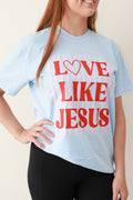 Love Like Jesus Tee
