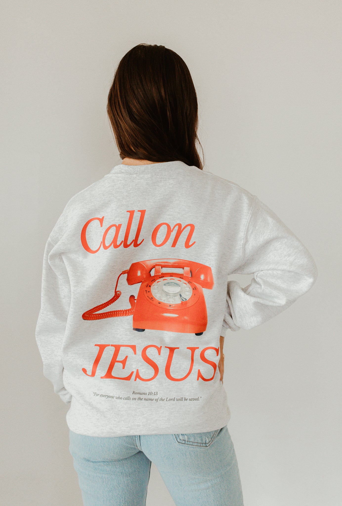 Call on Jesus Sweatshirt