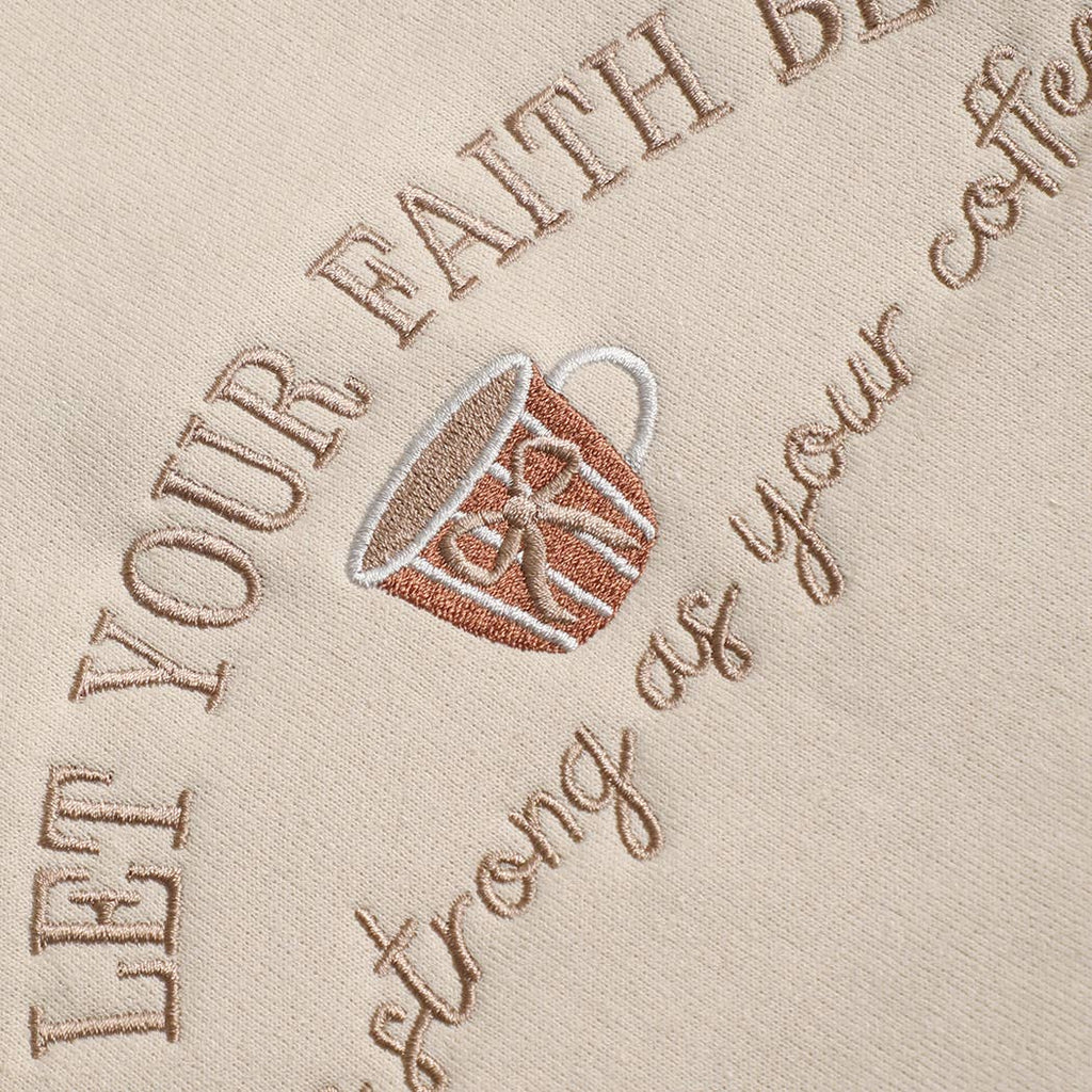 Let Your Faith Be as Strong as Your..Embroidered Sweatshirt