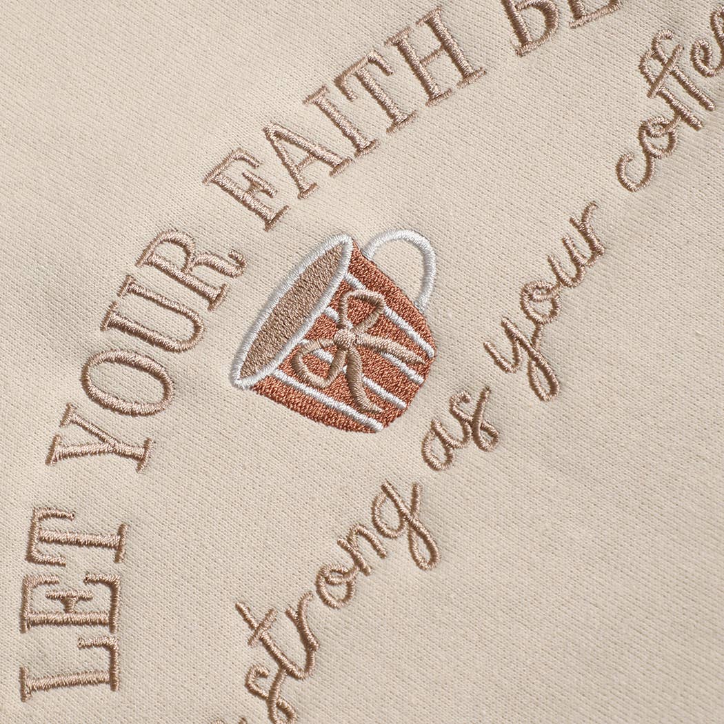Let Your Faith Be as Strong as Your..Embroidered Sweatshirt